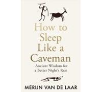 How To Sleep Like A Caveman