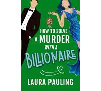How to Solve a Murder with a Billionaire