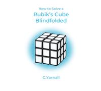How to Solve a Rubik's Cube Blindfolded