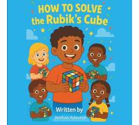 How to Solve the Rubik's Cube: A fun Beginner's Guide for Kids