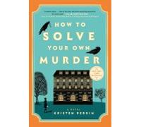 How To Solve Your Own Murder (ebook)