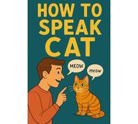 How to speak cat: Joke language book to buy for your cat lover friends