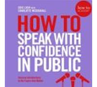 how to speak with confidence in public (audiolibro)