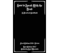 How to Speak With the Dead: A Practical Handbook