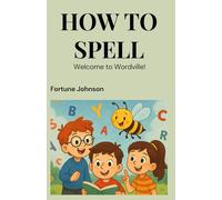 HOW TO SPELL