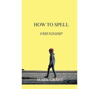 How To Spell Friendship