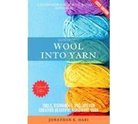 How To Spin Wool Into Yarn: (ebook)