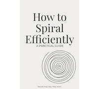 How to Spiral Efficiently: A Practical Guide | Funny Minimalist Notebook for Overthinkers | Blank Lined Journal Gift