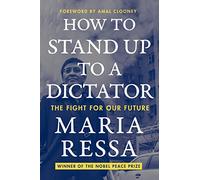 How to Stand Up to a Dictator: The Fight for Our Future