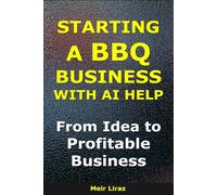 How to Start a BBQ Business With AI Help: From Idea to Profitable Business (BizMove)