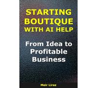 How to Start a Boutique With AI Help: From Idea to Profitable Business (BizMove)