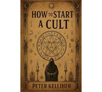 How To Start A Cult