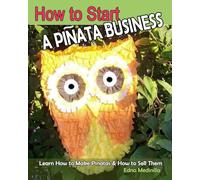 How to Start a Pinata Business: Learn How to make Pinatas & How to Sell Them