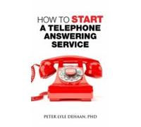 How To Start A Telephone Answering Service (ebook)