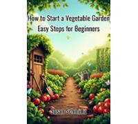 How To Start A Vegetable Garden (ebook)
