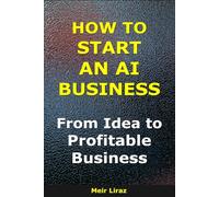 How to Start an AI Business: From Idea to Profitable Business (BizMove)