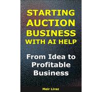 How to Start an Auction Business With AI Help: From Idea to Profitable Business (BizMove)