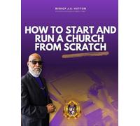 How To Start and Run a Church from Scratch