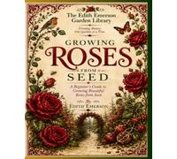 How to start Roses From Seed: A Beginner's Guide to Growing Beautiful Roses from Seed
