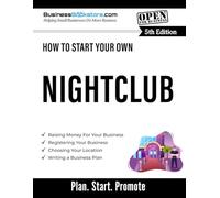 How to Start Your Own Nightclub