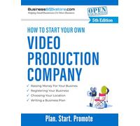 How to Start Your Own Video Production Company