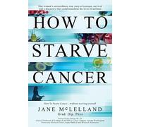 How to Starve Cancer – Workman Calendars