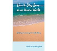 How to Stay Sane in an Insane World