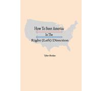 How To Steer America In The Right (Left) Direction