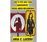 How To Step Away From Narcissistic Social Media Influencers