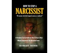 How to Stop a Narcissist: A Companion to the Narcissism Series