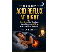 How to Stop Acid Reflux at Night: Sleep better, Stop Heartburn, Control Nighttime GERD & Wake up Without Discomfort