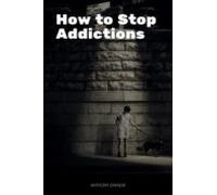 How To Stop Addictions (ebook)