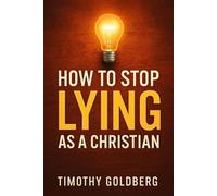 How To Stop Lying As A Christian