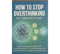 HOW TO STOP OVERTHINKING IN 5 MINUTES A DAY