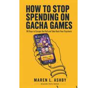 How to Stop Spending on Gacha Games: 90 Days to Escape the Pull and Take Back Your Paycheck
