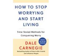 How To Stop Worrying And Start Living (ebook)