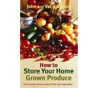 How To Store Your Home Grown Produce (ebook)