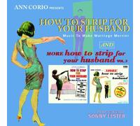 How to Strip for Your Husband: Music to Make Marriage Merrier/More How to Strip for Your Husband, Vol. 2 by Sonny Lester (2010-06-22)