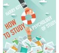 How To Study - A Psychology Of Study (audiolibro)