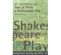 How to Study a Shakespeare Play: 65 (Bloomsbury Study Skills)