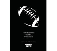 How to Study Football Workbook: Learn How to Watch Film and Be prepared for your Opponent (Surviving Football Series)