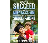 How to Succeed In Nursing School as a Single-Parent