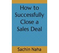 How to Successfully Close a Sales Deal