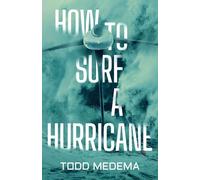How to Surf a Hurricane