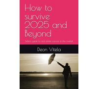 How to survive 2025 and Beyond: Sellers guide to real estate success in this market.