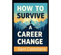 How to Survive a Career Change: When Your Professional Identity Has an Existential Breakdown