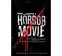 How to Survive a Horror Movie: All the Skills to Dodge the Kills (Paperback)