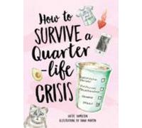 How To Survive A Quarter-life Crisis (ebook)