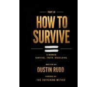 How To Survive: A Released Records Of Events Part III (How To Survive by Dustin Thomas Rudd)