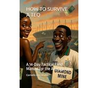 HOW TO SURVIVE A TEQ: A 14-Day Tactical Field Manual for the Average Guy: 15 (Congo Chronicles Series)